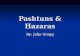Pashtuns & Hazaras By: Julie Gregg. Hazara People The Hazāra are a Persian-speaking people residing in the central region of Afghanistan (referred to.