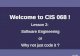 CIS 068 Welcome to CIS 068 ! Lesson 2: Software Engineering or Why not just code it ?