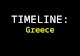 TIMELINE: Greece. Greece The culture of the ancient Greeks used Egyptian and Assyrian ideas as building blocks with traditional Greek prehistoric folk