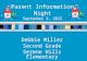 Parent Information Night September 3, 2015 Debbie Miller Second Grade Serene Hills Elementary