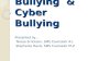 Bullying  & Cyber Bullying