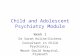 Child and Adolescent Psychiatry Module