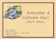 Everyday a Culture Day ! [Part  Deux ]