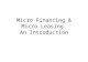 Micro Financing & Micro Leasing  An Introduction