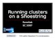 Running clusters on a Shoestring