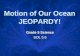Motion of Our Ocean JEOPARDY!