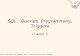 SQL:  Queries, Programming, Triggers
