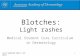 Blotches: Light rashes