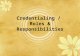 Credentialing /  Roles & Responsibilities