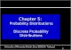 Chapter 5:   Probability Distributions: Discrete Probability Distributions