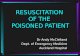 RESUSCITATION  OF THE  POISONED PATIENT