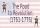 The Road to Revolution: (1761-1776)