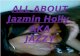 ALL ABOUT  Jazmin  Holly  AKA JAZZY