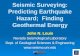 Seismic  Surveying:  Predicting  Earthquake  Hazard;  Finding Geothermal Energy