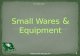 Small Wares  &  Equipment