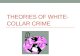 Theories of White-Collar Crime