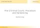 The Criminal Courts:  Procedure  and Sentencing