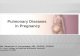 Pulmonary Diseases  in Pregnancy