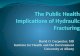 The Public Health Implications of Hydraulic Fracturing