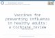 Vaccines for preventing influenza in healthy adults: a Cochrane review