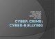 Cyber Crime: Cyber-Bullying