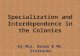 Specialization and Interdependence in the Colonies
