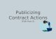 Publicizing Contract Actions (FAR Part 5). Why Publicize? Contracting Officers (CO) must publicize proposed contract actions in order to:  Increase competition.
