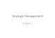 Strategic Management Chapter 1. Dimensions of Strategic Decisions Strategic issues require top-management decisions Strategic issues require large amounts
