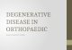 DEGENERATIVE DISEASE IN ORTHOPAEDIC Gede Chandra P. Yudha