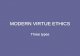 MODERN VIRTUE ETHICS Three types. Theoretical (or cool) Virtue Ethics Aristotle saw virtue as based in Natural Law. Modern Virtue ethicists differ from.