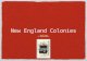 New England Colonies ~1620~. The Thirteen Colonies