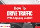 How to Drive Traffic With Engaging Content