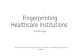 Fingerprinting and Attacking a Healthcare Infrastructure