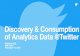 Discovery & Consumption of Analytics Data @Twitter