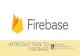 Introduction to Firebase