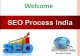 Welcome To SEO Process India - SEO, SMO, PPC Company