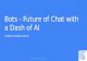 Bots   future of chat with a dash of ai