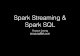 Spark streaming , Spark SQL