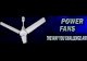 Power Fans – Solar Fans/Export quality Ceiling and rechargeable fans