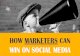 How Marketers Can Win On Social Media