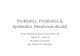 Neutraceuticals - Probiotics, Prebiotics & Synbiotics