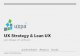 UX Strategy and Lean UX