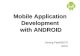 Mobile Application Development with ANDROID Umang Patel(6537) LDCE.