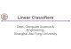 Linear Classifiers Dept. Computer Science  Engineering, Shanghai Jiao Tong University