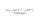 Using 802.11 in an FTTP Application. FTTP Application.