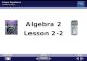 Algebra 2 Lesson 2-2 ALGEBRA 2 LESSON 2-2 Linear Equations 1-1.