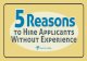 5 Reasons to Hire Applicants Without Experience
