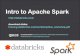 Intro to Apache Spark - Databricks · PDF fileApache Spark top-level 2010 Spark paper 2008 Hadoop Summit A Brief History: Spark Spark: Cluster Computing with Working Sets! Matei Zaharia,