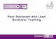 Peer Reviewer and Lead Reviewer and Lead Reviewer Training Presentation... · PDF filePeer Reviewer and Lead Reviewer Training. ... The evidence and commentary will match the score