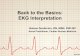 Back to the Basics: EKG Interpretation - · PDF fileBack to the Basics: EKG Interpretation Gaiane Doubinina, RN, MSN, FNP-BC ... characteristic ECG tracing. 5-Step Approach to EKG
